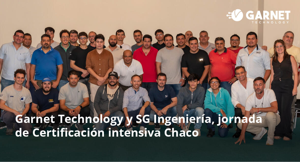 Garnet Technology y SG Ingeniería, jornada de Certificación intensiva en Chaco